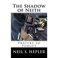 The Shadow of Neith by Hepler, Neil S., 9781500681906