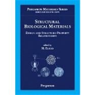 Structural Biological Materials : Design and Structure-property Relationships by Elices, M., 9780080541907
