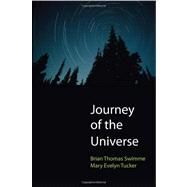 Journey of the Universe by Swimme, Brian Thomas; Tucker, Mary Evelyn, 9780300171907