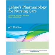 Lehne's Pharmacology for Nursing Care (w/ Evolve Access) by Burchum, Jacqueline Rosenjack; Rosenthal, Laura D., R.N., 9780323321907