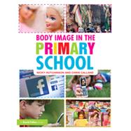 Body Image in the Primary School by Hutchinson; Nicky, 9780415561907