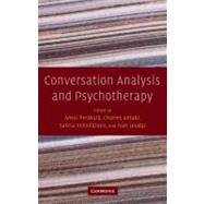 Conversation Analysis and Psychotherapy by Edited by Anssi Peräkylä , Charles Antaki , Sanna  Vehviläinen , Ivan Leudar, 9780521871907