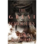 The Great Forgotten by Murphy, K. L., 9780744311907