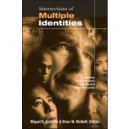 Intersections of Multiple Identities: A Casebook of Evidence-Based Practices with Diverse Populations by Gallardo; Miguel E., 9780805861907