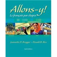 Allons-y! Le Franais par etapes (with Audio CD) by Bragger, Jeannette D.; Rice, Donald B., 9781413001907
