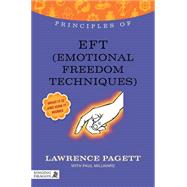 Principles of Eft (Emotional Freedom Techniques): What It Is, How It Works, and What It Can Do for You by Pagett, Lawrence; Millward, Paul (CON); Hartmann, Silvia, Dr., 9781848191907