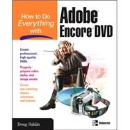 How to Do Everything with Adobe Encore DVD by Sahlin, Doug, 9780072231908