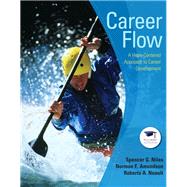 Career Flow A Hope-Centered Approach to Career Development by Niles, Spencer G.; Amundson, Norman E.; Neault, Roberta, 9780132241908