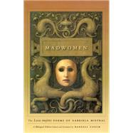 Madwomen by Mistral, Gabriela; Couch, Randall, 9780226531908