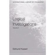 Logical Investigations Volume 2 by Husserl,Edmund;Moran,Dermot, 9780415241908