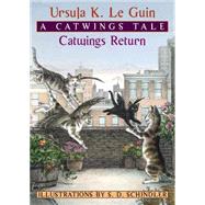 Catwings Return by Le Guin, Ursula K.; Schindler, S. D., 9780439551908