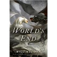 World's End by Elliott, Will, 9780765331908