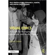 Visual Ethics by Paul Martin Lester; Stephanie A. Martin; Martin Smith-Rodden, 9781032151908