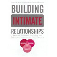 Building Intimate Relationships: Bridging Treatment, Education, and Enrichment Through the PAIRS Program by DeMaria,Rita;DeMaria,Rita, 9781138011908