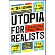 Utopia for Realists by Rutger Bregman, 9780316471909