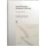 The Philosophy of Human Learning by Winch,Christopher, 9780415161909