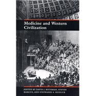 Medicine and Western Civilization by Rothman, David J.; Marcus, Steven; Kiceluk, Stephanie A., 9780813521909