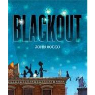 Blackout (Caldecott Honor Book) by Rocco, John; Rocco, John, 9781423121909