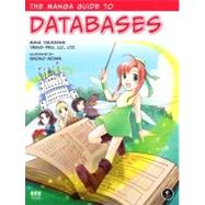 The Manga Guide to Databases by Takahashi, Mana; Azuma, Shoko; Trend, Co Ltd, 9781593271909
