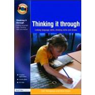 Thinking it Through: Developing Thinking and Language Skills Through Drama Activities by Thompson,Gill, 9781843121909