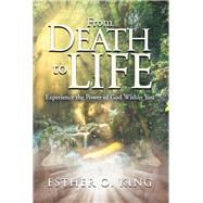 From Death to Life by King, Esther O., 9781984561909