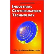 Industrial Centrifugation Technology by Leung, Wallace, 9780070371910