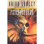 Psychosphere by Lumley, Brian, 9780312851910