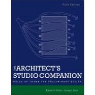 The Architect's Studio Companion: Rules of Thumb for Preliminary Design by Allen, Edward; Iano, Joseph, 9780470641910