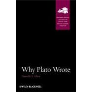 Why Plato Wrote by Allen, Danielle S., 9781444351910