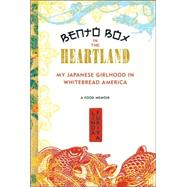 Bento Box in the Heartland My...,Furiya, Linda,9781580051910