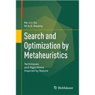 Search and Optimization by Metaheuristics by Du, Ke-lin; Swamy, M. N. S., 9783319411910