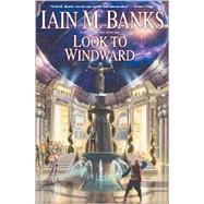Look to Windward by Banks, Iain, 9780743421911