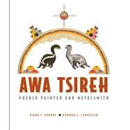 Awa Tsireh by Pardue, Diana F.; Sandfield, Norman L., 9780934351911