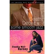Death, Deceit & Some Smooth Jazz by Burney, Claudia Mair, 9781416551911