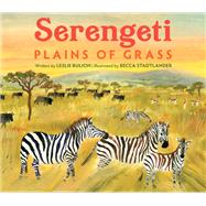 Serengeti Plains of Grass by Bulion, Leslie; Stadtlander, Becca, 9781682631911