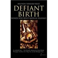 Defiant Birth by Reist, Melinda Tankard, 9781925581911