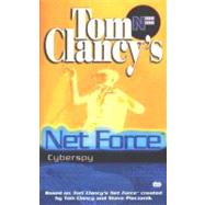 Tom Clancy's Net Force: Cyberspy by Clancy, Tom; Pieczenik, Steve; McCay, Bill, 9780425171912