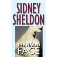 The Naked Face by Sheldon, Sidney, 9780446341912