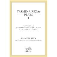 Yasmina Reza: Plays 1 Art, Life x 3, The Unexpected Man, Conversations After a Burial by Reza, Yasmina; Hampton, Christopher, 9780571221912