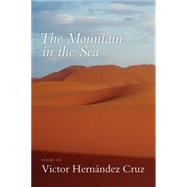 The Mountain in the Sea by Cruz, Victor Hernandez, 9781566891912