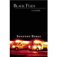 Black Flies A Novel by Burke, Shannon, 9781593761912