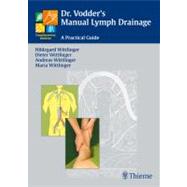 Dr. Vodder's Manual Lymph Drainage : A Practical Guide by Wittlinger, Hildegard, 9783131431912