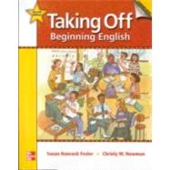 TAKING OFF STUDENT BOOK with AUDIO HIGHLIGHTS 2nd edition by Hancock Fesler, Susan; Newman, Christy, 9780078051913
