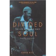 Divided Soul The Life Of Marvin Gaye by Ritz, David, 9780306811913