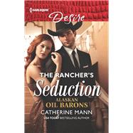 The Rancher's Seduction by Mann, Catherine, 9781335971913