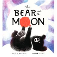 The Bear and the Moon by Burgess, Matthew; Chien, Catia, 9781452171913