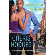 Open Your Heart by Hodges, Cheris, 9781496731913