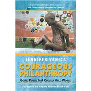 Courageous Philanthropy by Vanica, Jennifer; Blackwell, Angela Glover, 9781532051913