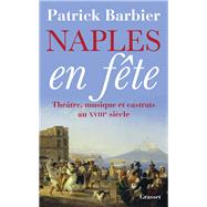 Naples en fte by Patrick Barbier, 9782246771913