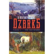 A History of the Ozarks by Blevins, Brooks, 9780252041914
